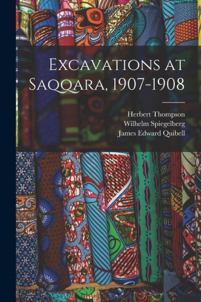 Excavations At Saqqara, 1907-1908