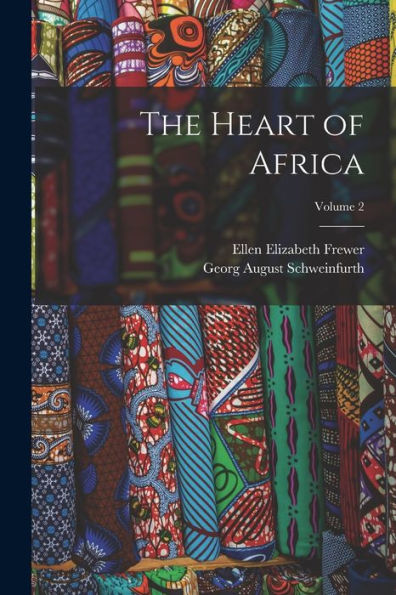 The Heart Of Africa; Volume 2
