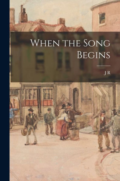 When The Song Begins