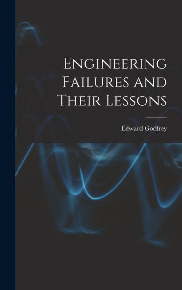 Engineering Failures And Their Lessons