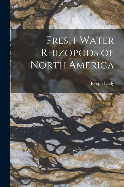 Fresh-Water Rhizopods Of North America