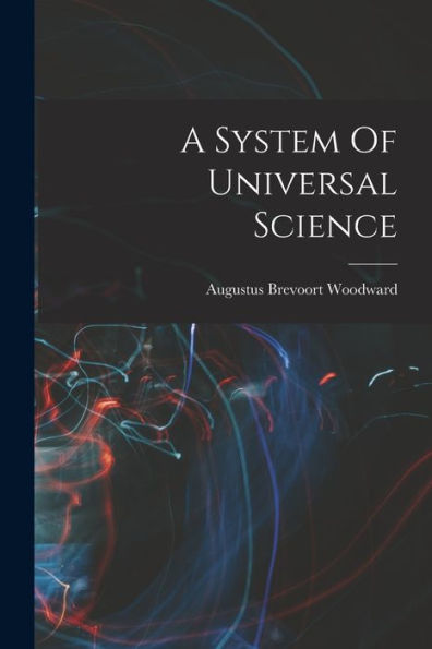 A System Of Universal Science