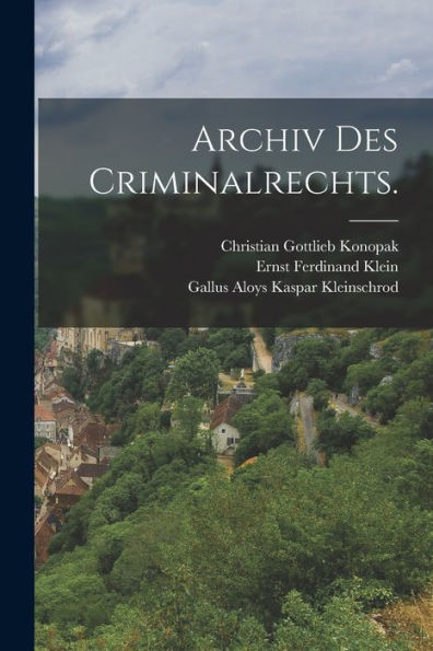 Archiv Des Criminalrechts. (German Edition)