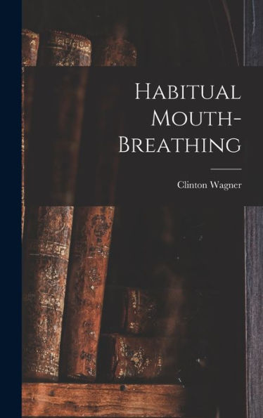 Habitual Mouth-Breathing