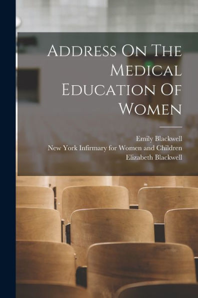 Address On The Medical Education Of Women