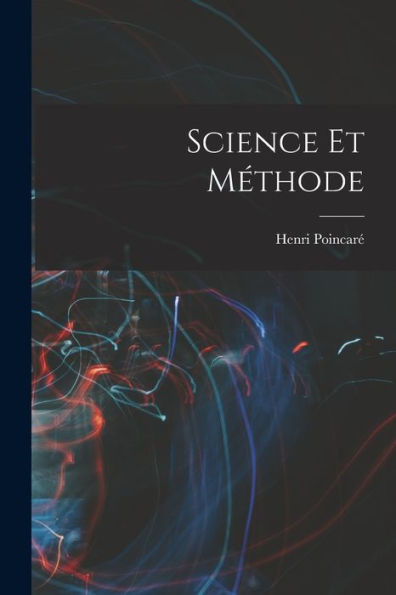 Science Et Méthode (French Edition)