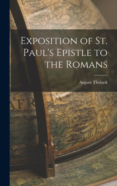 Exposition Of St. Paul'S Epistle To The Romans