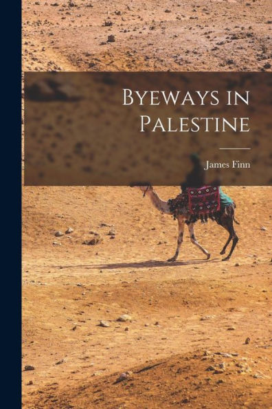 Byeways In Palestine