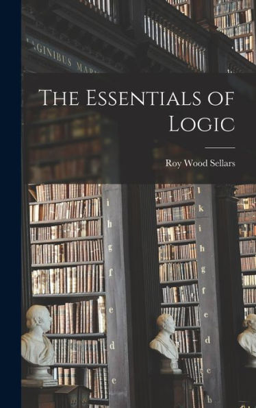 The Essentials Of Logic