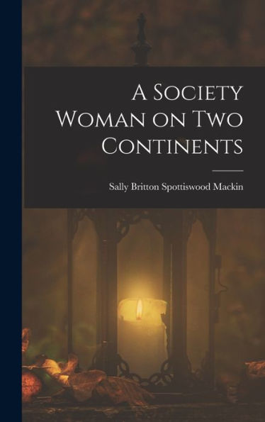 A Society Woman On Two Continents