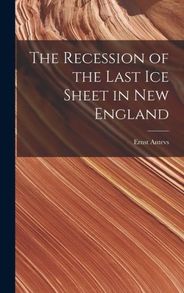 The Recession Of The Last Ice Sheet In New England