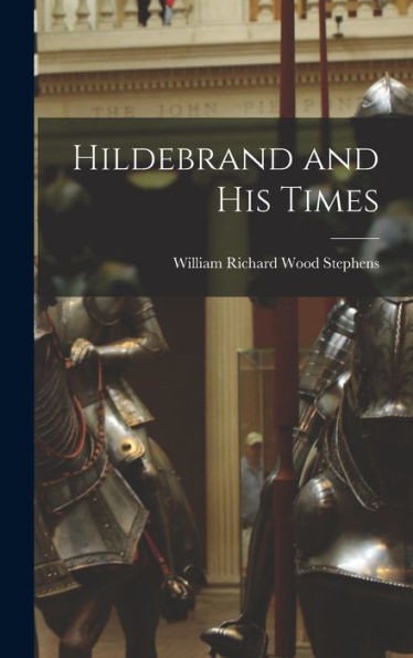 Hildebrand And His Times