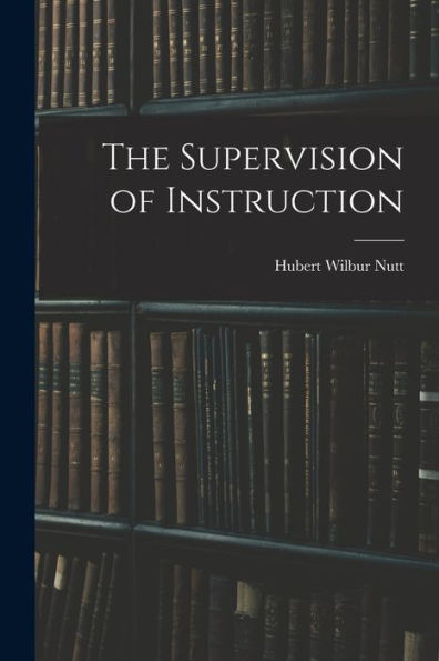 The Supervision Of Instruction