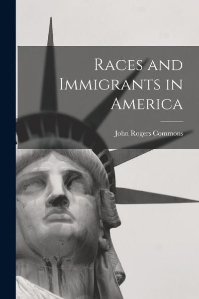 Races And Immigrants In America