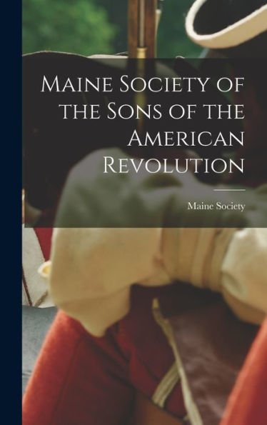 Maine Society Of The Sons Of The American Revolution