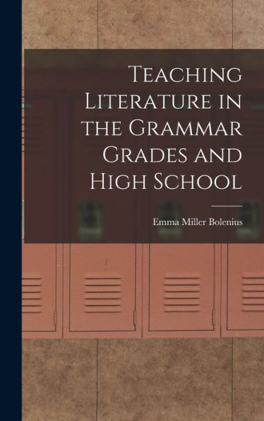 Teaching Literature In The Grammar Grades And High School