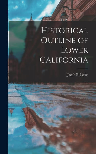 Historical Outline Of Lower California