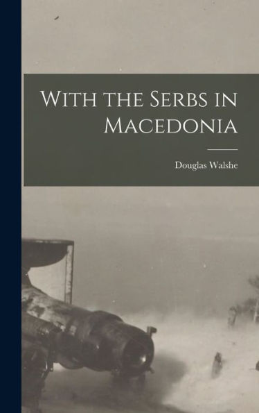 With The Serbs In Macedonia
