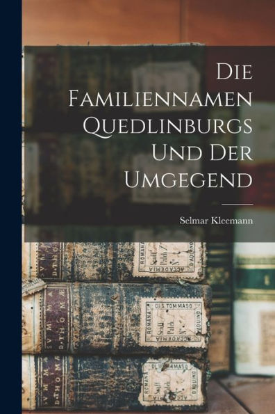 Die Familiennamen Quedlinburgs Und Der Umgegend