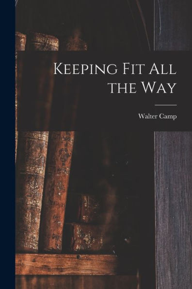 Keeping Fit All The Way