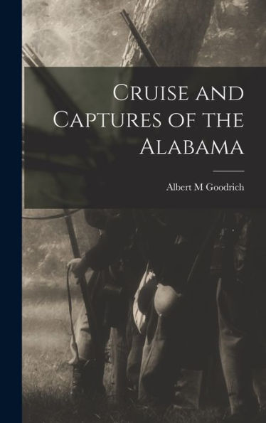 Cruise And Captures Of The Alabama