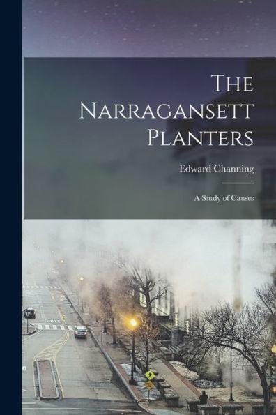 The Narragansett Planters: A Study Of Causes