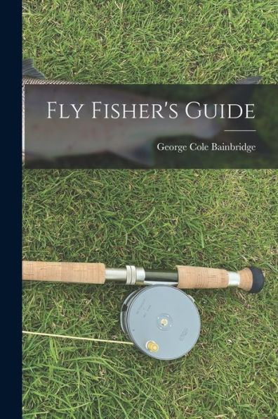 Fly Fisher'S Guide