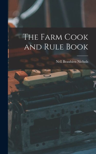The Farm Cook And Rule Book