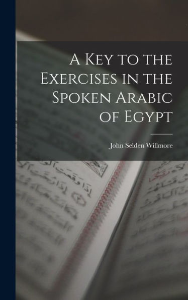 A Key To The Exercises In The Spoken Arabic Of Egypt