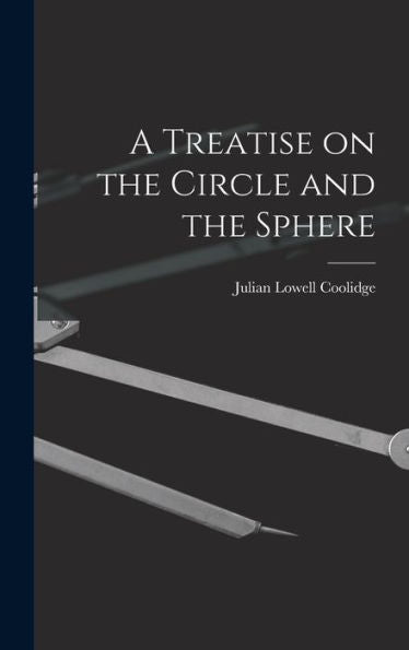 A Treatise On The Circle And The Sphere