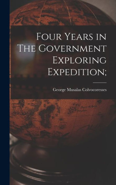 Four Years In The Government Exploring Expedition;