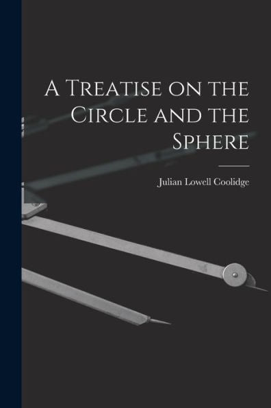 A Treatise On The Circle And The Sphere