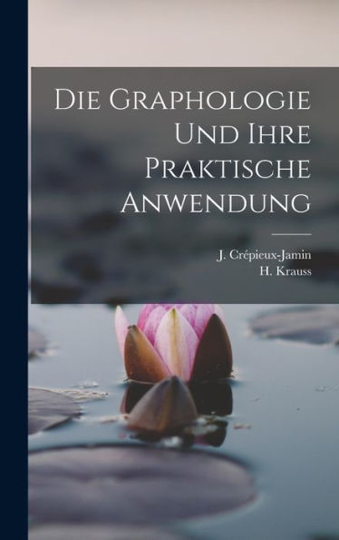 Die Graphologie Und Ihre Praktische Anwendung (German Edition)