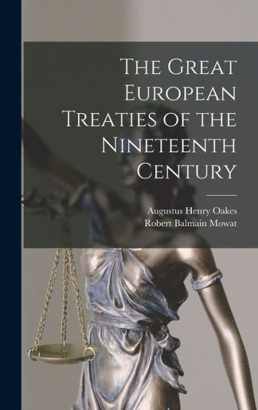 The Great European Treaties Of The Nineteenth Century