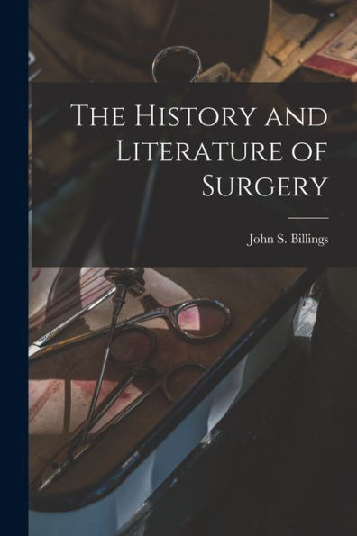 The History And Literature Of Surgery