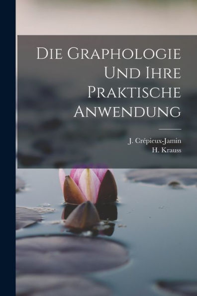 Die Graphologie Und Ihre Praktische Anwendung (German Edition)
