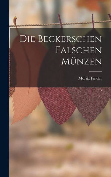 Die Beckerschen Falschen Münzen (German Edition)
