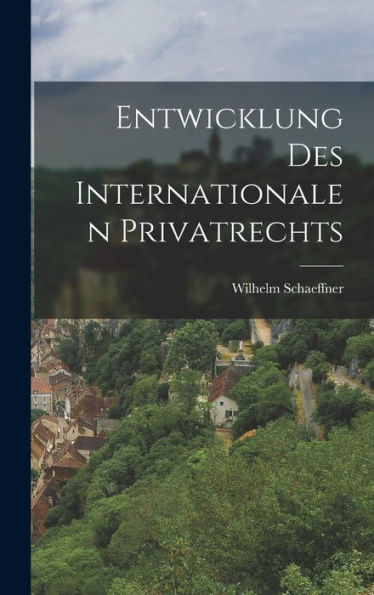 Entwicklung Des Internationalen Privatrechts (German Edition)