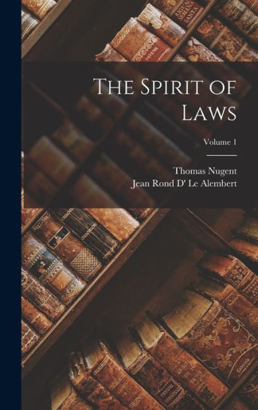 The Spirit Of Laws; Volume 1
