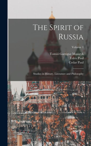 The Spirit Of Russia: Studies In History, Literature And Philosophy; Volume 1