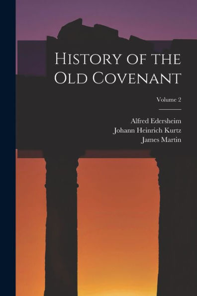 History Of The Old Covenant; Volume 2