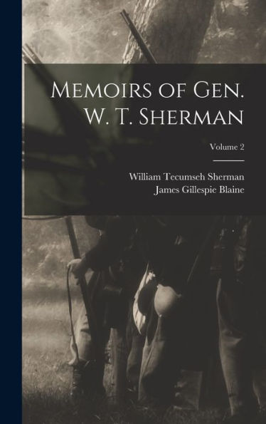 Memoirs Of Gen. W. T. Sherman; Volume 2