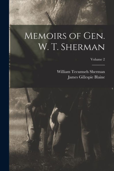 Memoirs Of Gen. W. T. Sherman; Volume 2