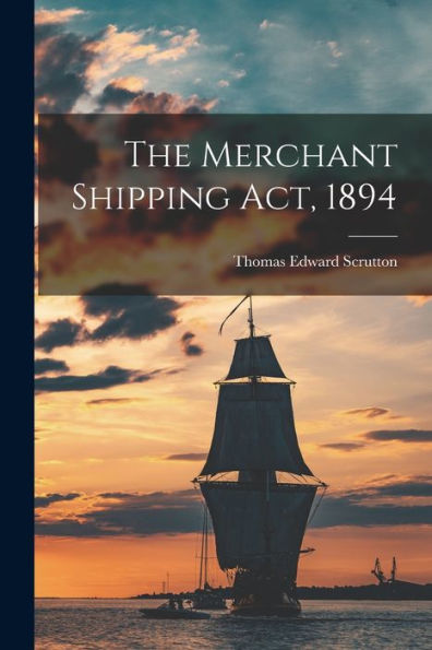The Merchant Shipping Act, 1894