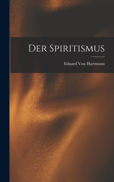 Der Spiritismus (German Edition)