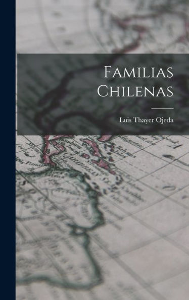 Familias Chilenas (Spanish Edition)