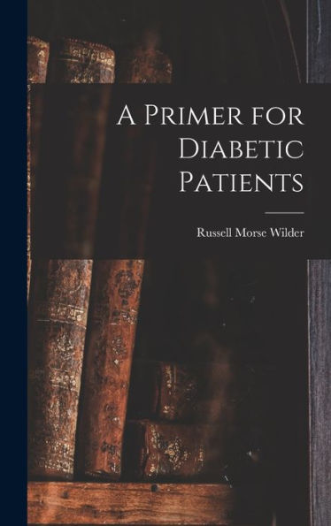 A Primer For Diabetic Patients