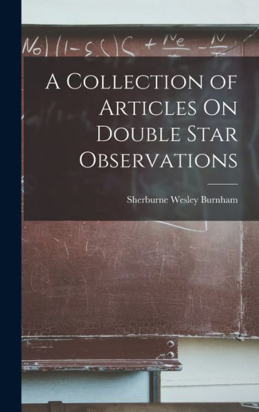 A Collection Of Articles On Double Star Observations