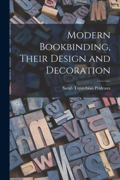 Modern Bookbinding, Their Design And Decoration