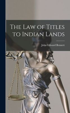 The Law Of Titles To Indian Lands